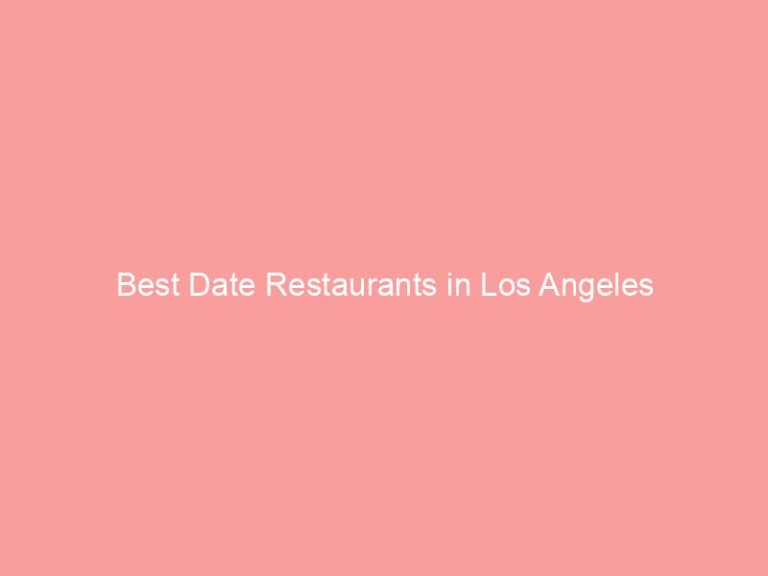 Text graphic displaying 'Best Date Restaurants in Los Angeles' on a pink background.