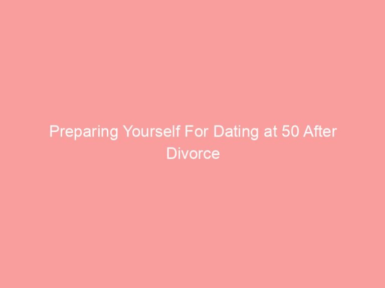 Text on a pink background that reads 'Preparing Yourself For Dating at 50 After Divorce'.
